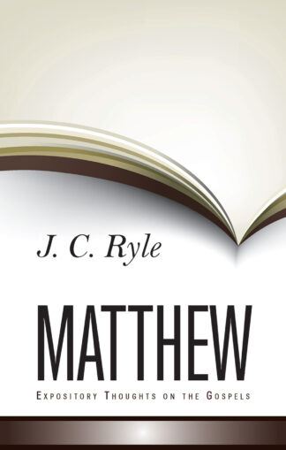 Expository Thoughts on Matthew by J. C. Ryle