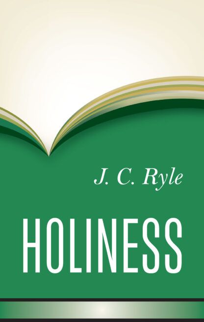 Holiness by J. C. Ryle