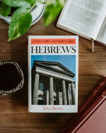 Hebrews Geneva Commentary by John Brown