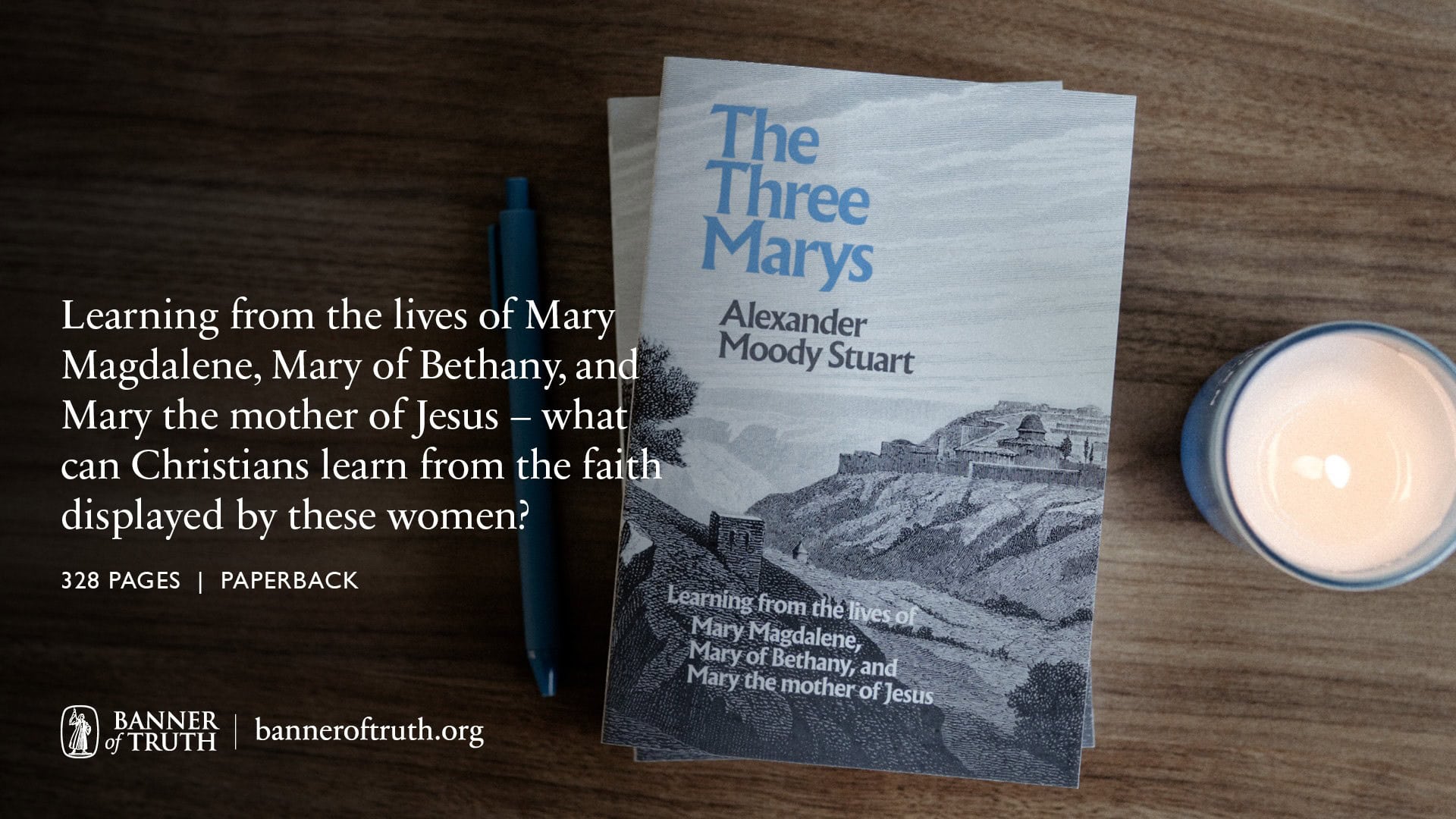 The Three Marys by A. Moody Stuart | Banner of Truth USA