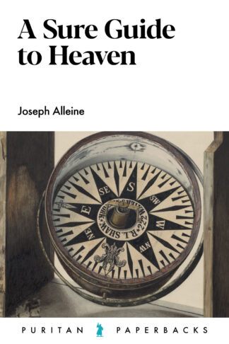 A Sure Guide to Heaven by Joseph Alleine