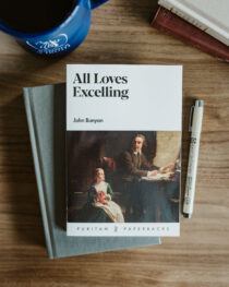 All Loves Excelling by John Bunyan