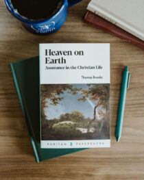 Heaven on Earth by Thomas Brooks
