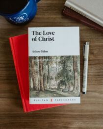 The Love of Christ by Richard Sibbes