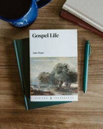 Gospel Life by John Owen