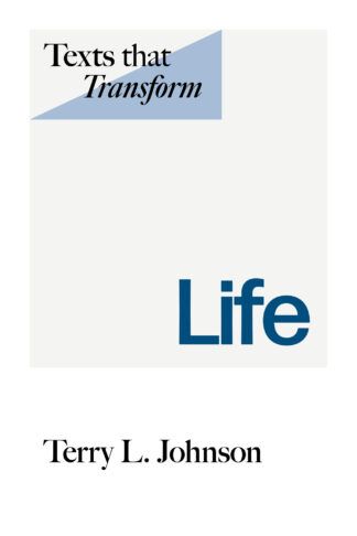 Texts that Transform: Life by Terry Johnson