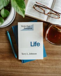 Texts that Transform: Life by Terry Johnson