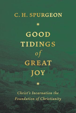 Good Tidings of Great Joy by Charles Spurgeon