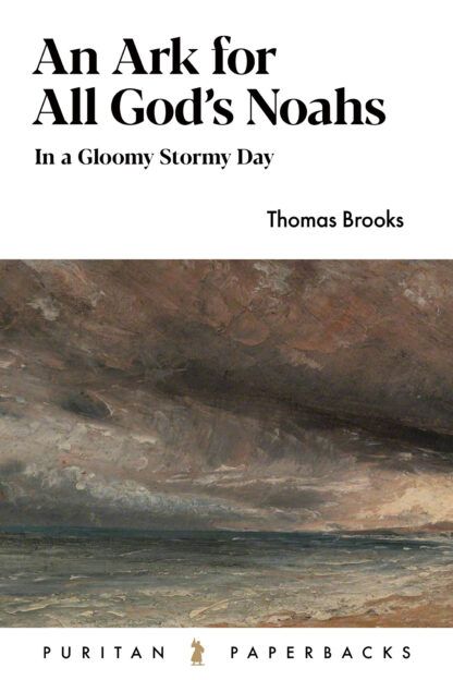 An Ark for All God's Noahs by Thomas Brooks