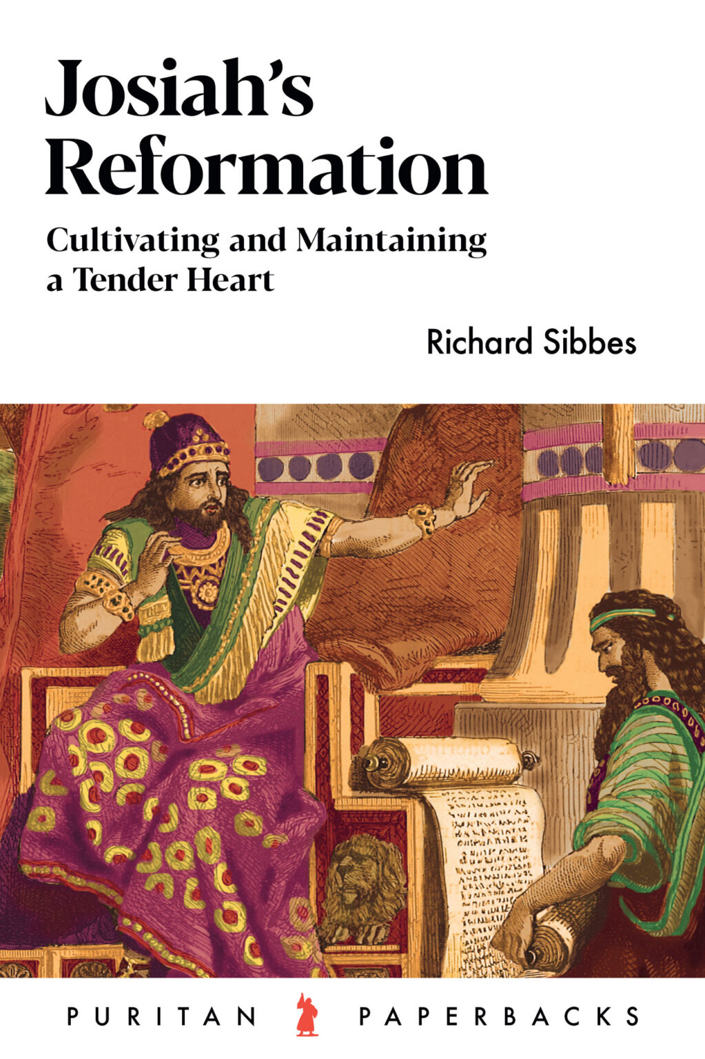 Josiah’s Reformation By Richard Sibbes | Banner Of Truth USA