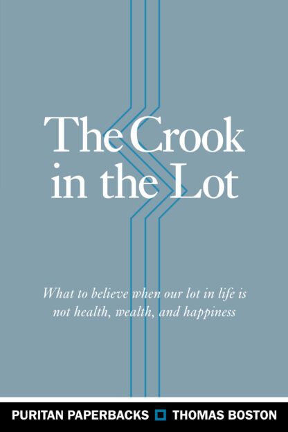 The Crook in the Lot by Thomas Boston