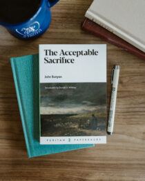 The Acceptable Sacrifice by John Bunyan