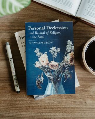 Personal Declension and Revival of Religion in the Soul by Octavius Winslow