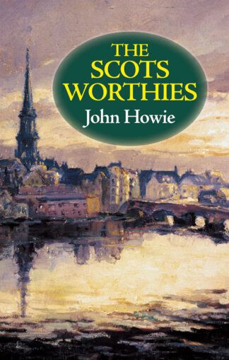 The Scots Worthies by John Howie