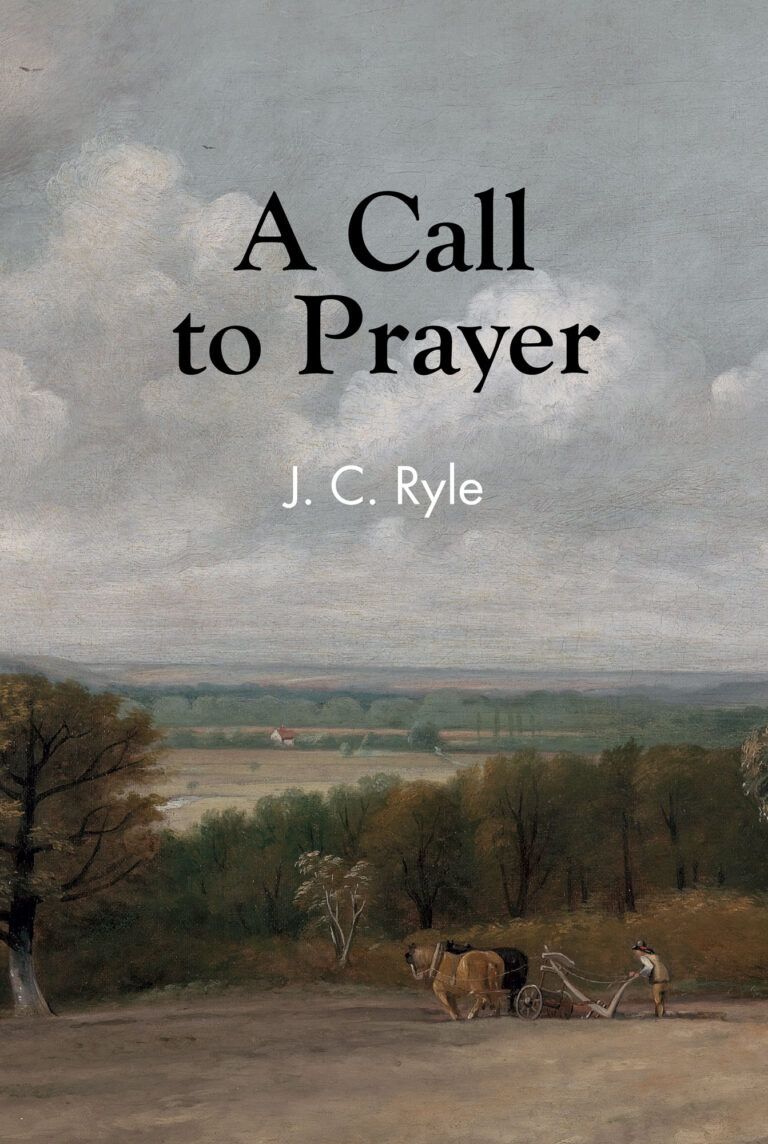 A Call to Prayer by J. C. Ryle | Banner of Truth USA