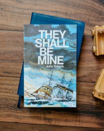 They Shall Be Mine by John Tallach