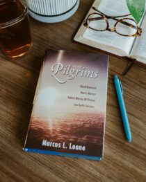 They Were Pilgrims by Marcus L. Loane