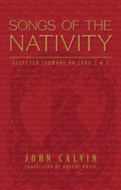 Songs of the Nativity by John Calvin