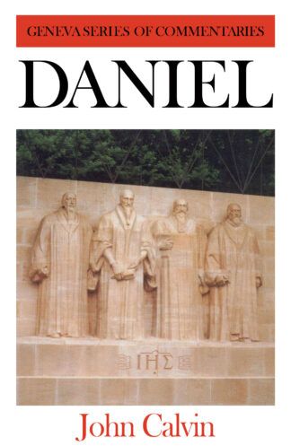 Daniel Commentary by John Calvin