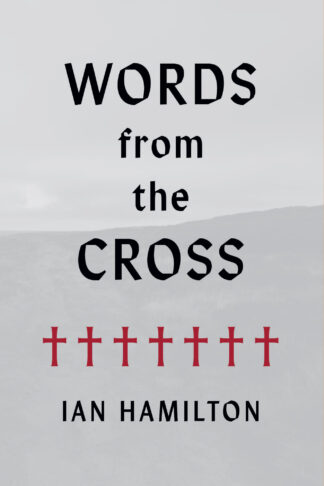 Words from the Cross by Ian Hamilton