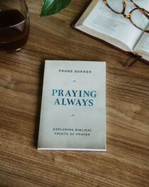 Praying Always by Frans Bakker