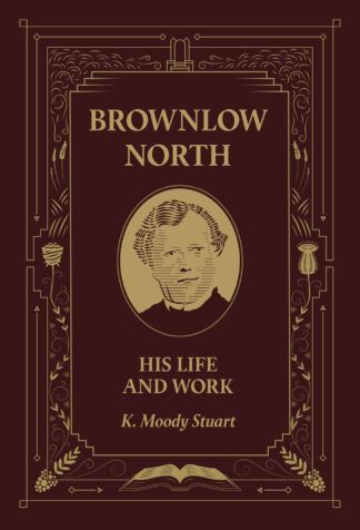 Brownlow North by Kenneth Moody Stuart