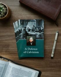 A Defence of Calvinism by Charles Spurgeon