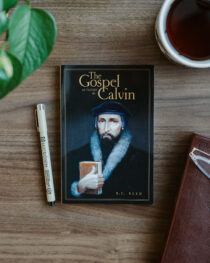The Gospel as Taught by Calvin by R. C. Reed