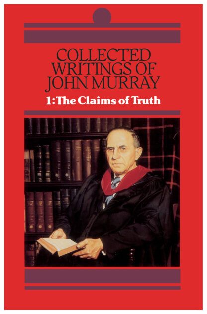 The Collected Writings of John Murray, Volume 1