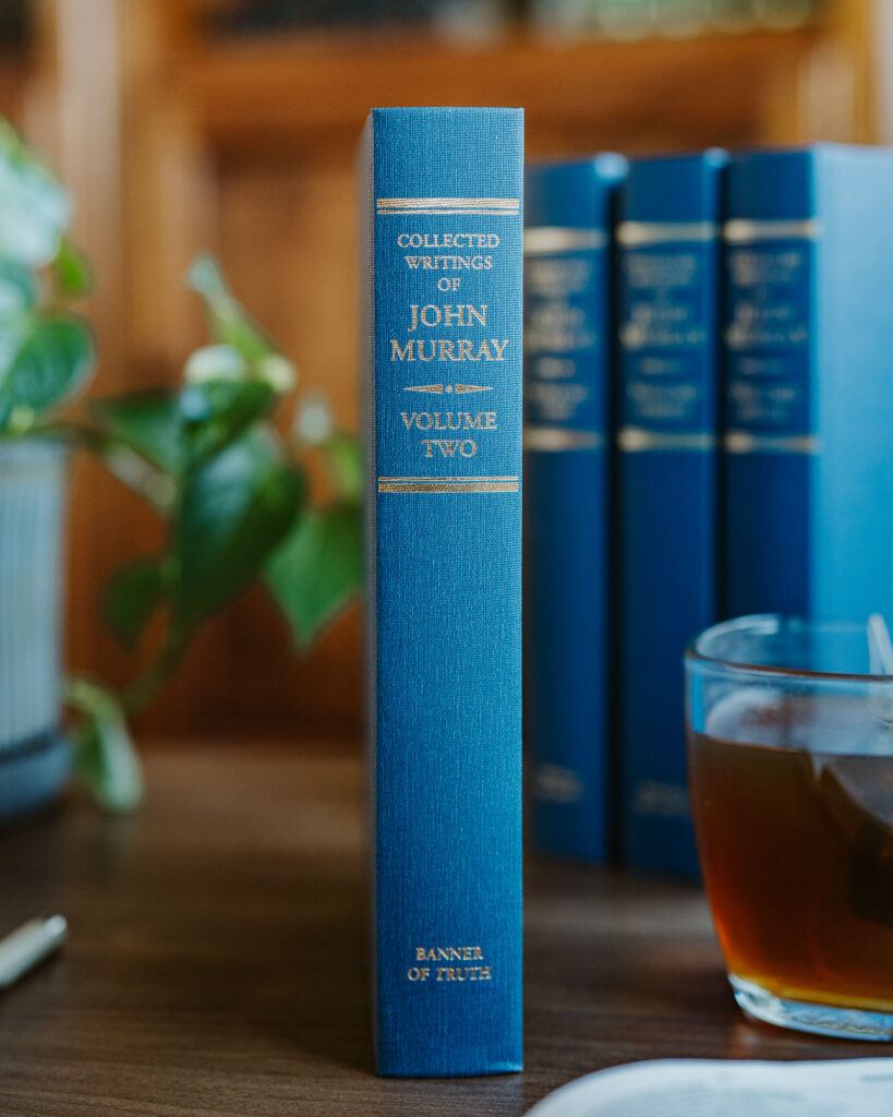 Collected Writings of John Murray by John Murray | Banner of Truth USA
