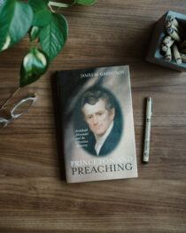 Princeton and Preaching by James M. Garretson