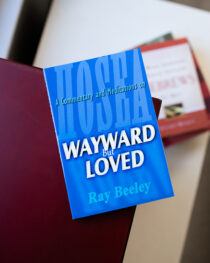 Wayward but Loved by Ray Beeley
