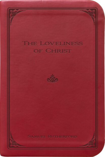 The Loveliness of Christ by Samuel Rutherford