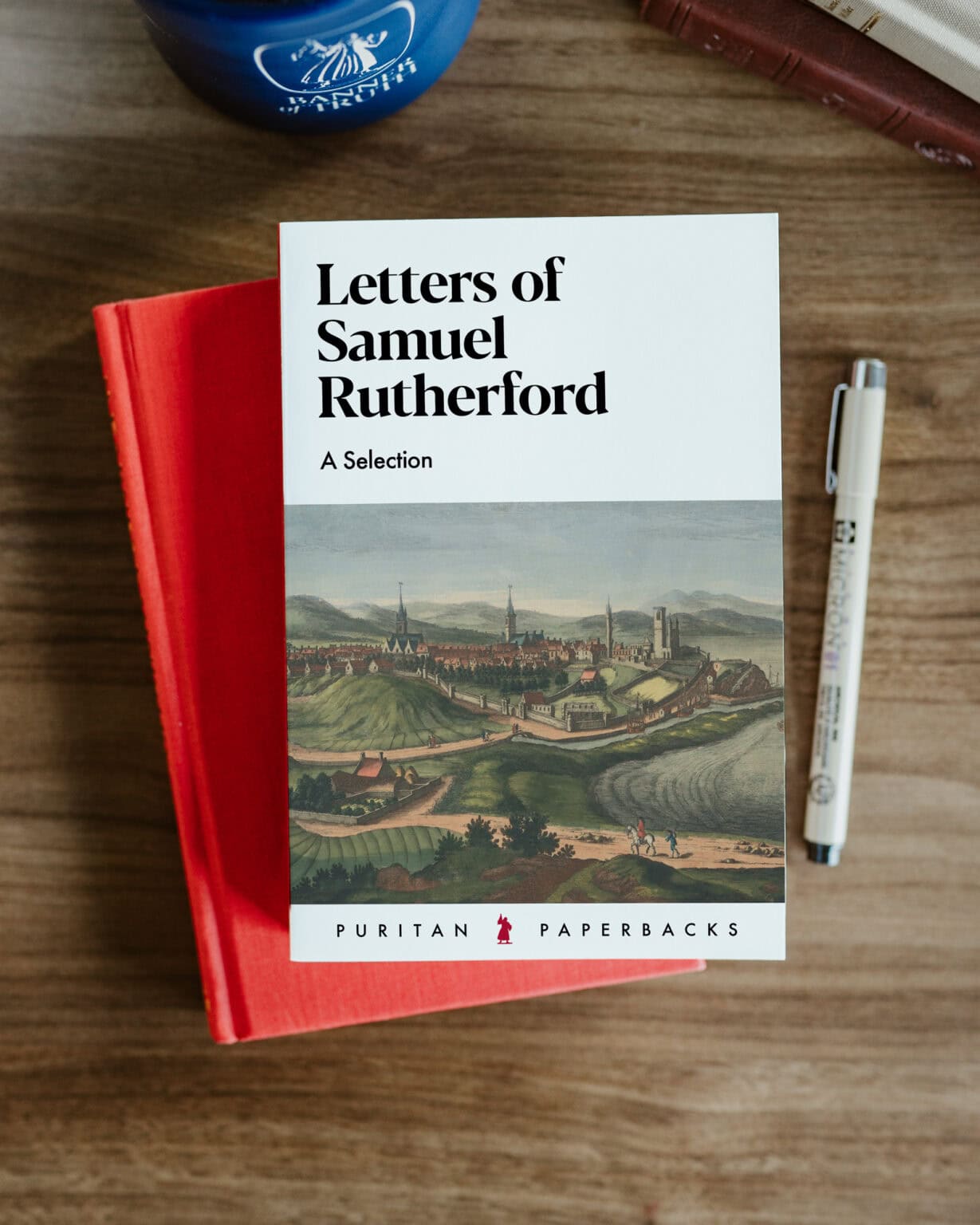 Letters of Samuel Rutherford by Samuel Rutherford | Banner of Truth USA