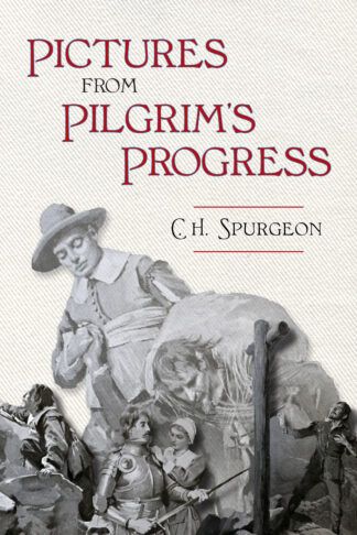 Pictures from Pilgrim's Progress by Charles Spurgeon
