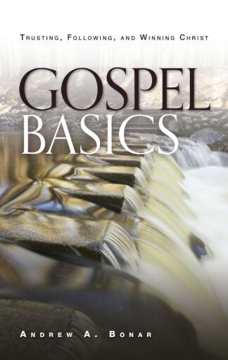 Gospel Basics by Andrew Bonar