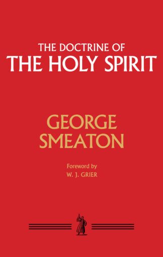 The Doctrine of the Holy Spirit by George Smeaton