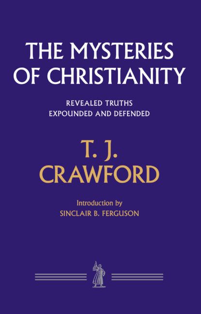 The Mysteries of Christianity by T. J. Crawford