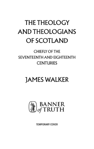 The Theology and Theologians of Scotland