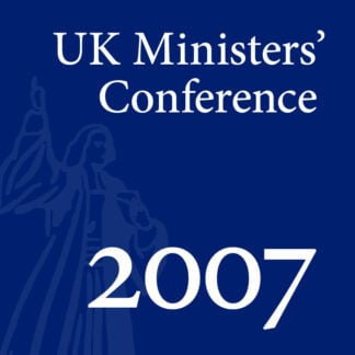 2007 UK Ministers’ Conference - Full Conference