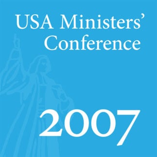 2007 US Ministers’ Conference - Full Conference